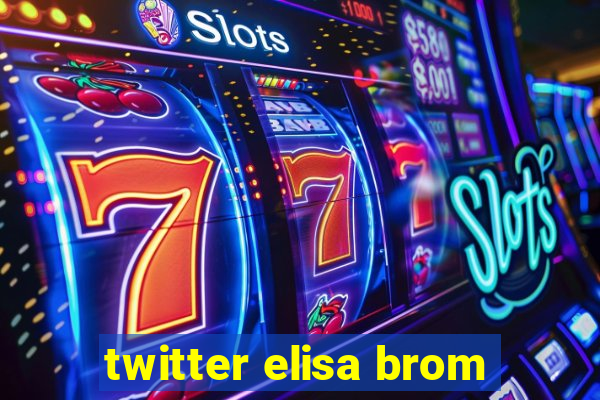 twitter elisa brom